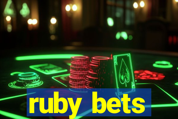 ruby bets